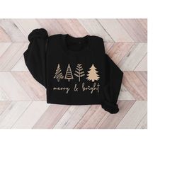 merry and bright sweatshirt, christmas women sweatshirt, christmas bright tree shirt, christmas gift for women, christma