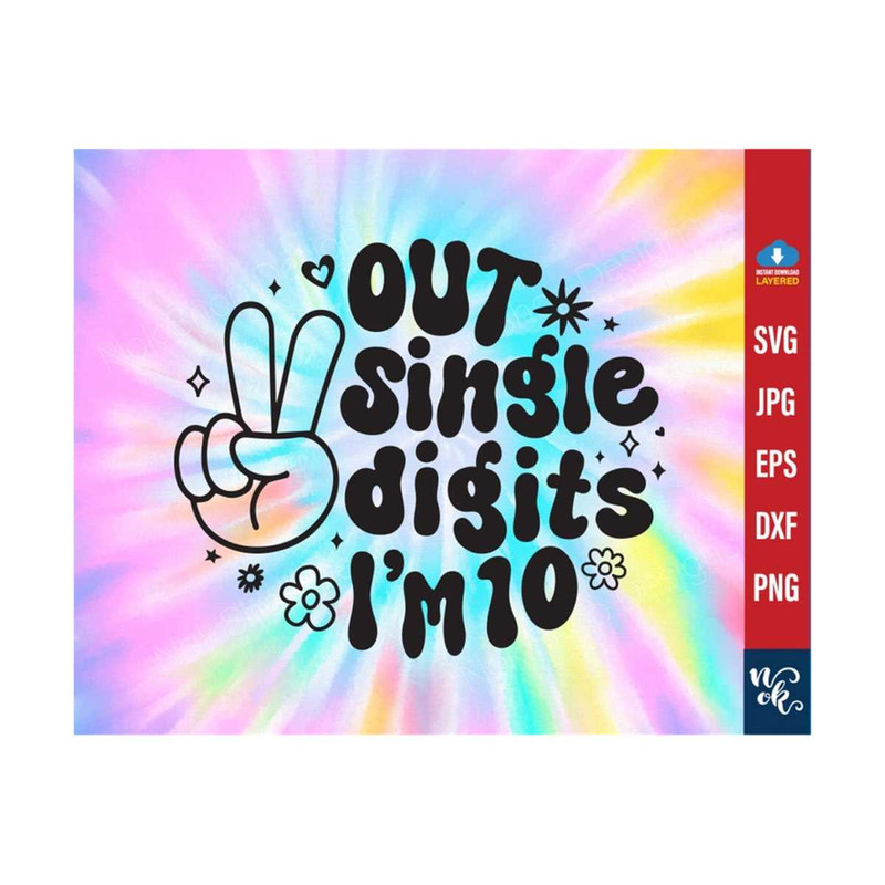 711202383730-peace-out-single-digits-im-10-svg-tenth-birthday-for-girl-image-1.jpg