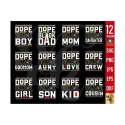 dope black mom, dad, son,aunty, and daughter svg for family shirts | awesome mother's day and father's day shirt, birthday gift for daddy.