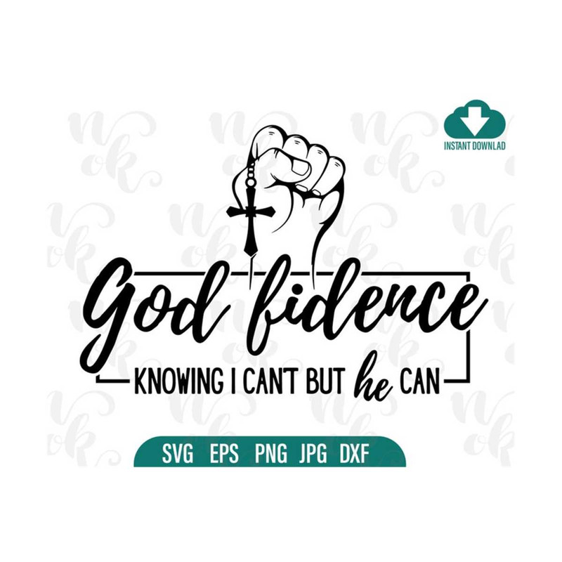 711202385139-god-fidence-knowing-i-cant-but-he-can-svg-cross-in-hand-image-1.jpg