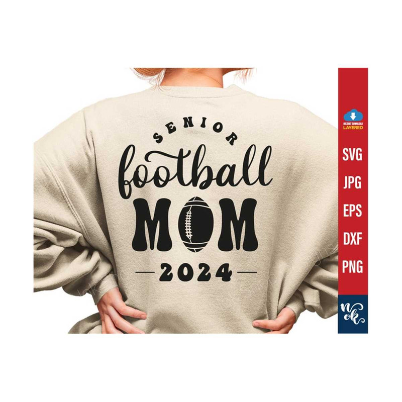 711202385622-senior-football-mom-svg-class-of-2024-svg-football-mom-shirt-image-1.jpg