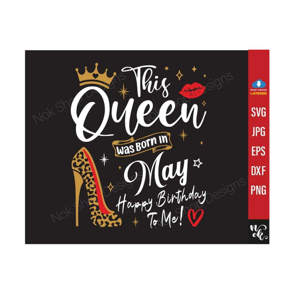 71120239112-birthday-queen-svg-this-queen-was-born-in-may-svg-may-queen-image-1.jpg