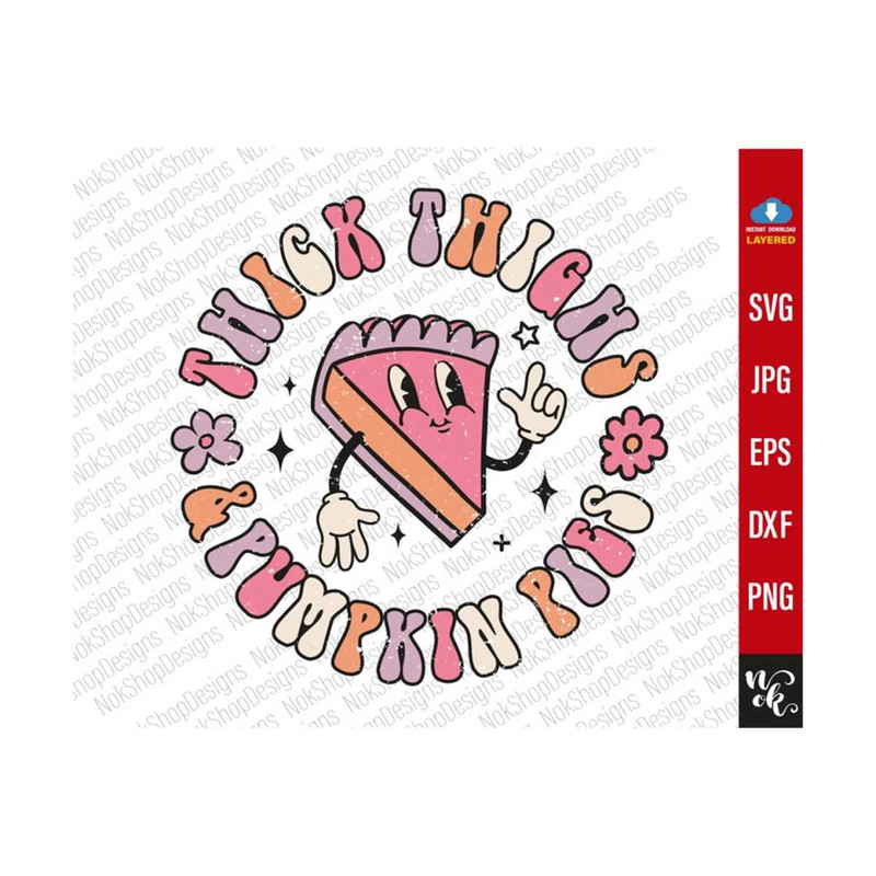 711202391418-thick-thighs-and-pumpkin-pies-svg-thanksgiving-svg-image-1.jpg