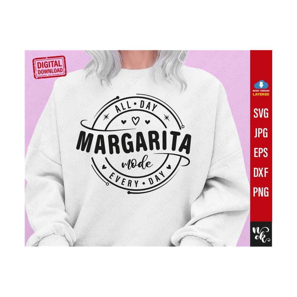 711202391453-margarita-mode-svg-all-day-every-day-margarita-vibes-svg-image-1.jpg