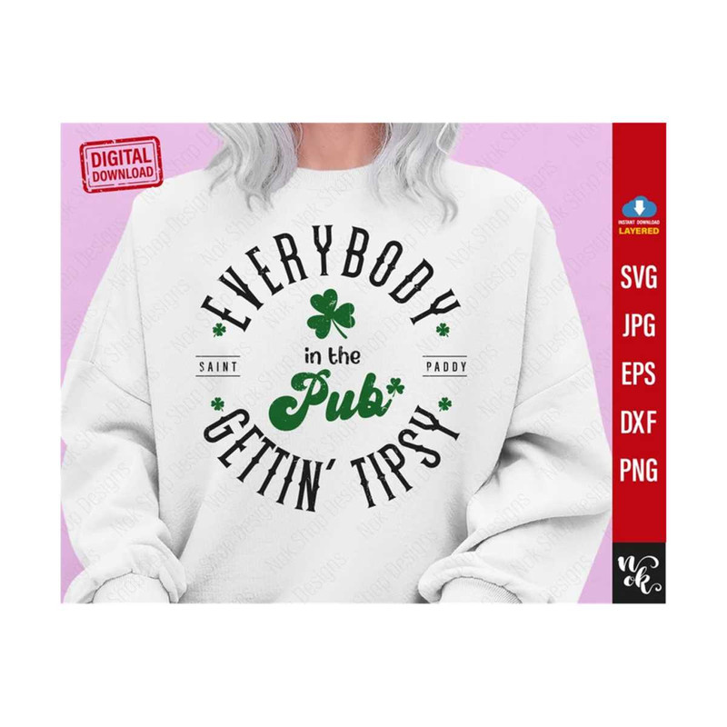 71120239153-everybody-in-the-pub-gettin-tipsy-svg-st-paddys-day-image-1.jpg