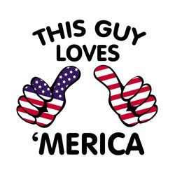 this guy loves merica, independence day svg, 4th of july, patriotic svg, america flag, usa lover, usa cricut, independen