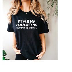 comfort colorsfunny women tee, funny women shirts with sayings, funny women t-shirts, funny women gifts, gift for mom, g