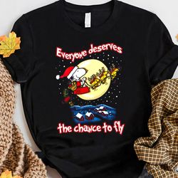 the everyone deserves the chance to fly snoopy christmas unisex birthday gift unisex tshirt sweatshirt hoodie shirt