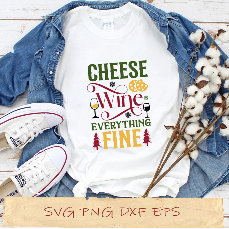 Cheese wine everything fine.jpg