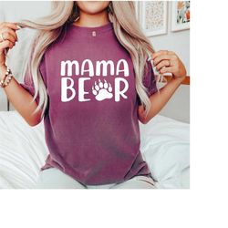Comfort Colors Mama Bear Shirt, Mama Bear, Momma Bear Shirt, Mama Bear T-Shirt, New Mom Shirt, Mother's Day Gift, Mom Li