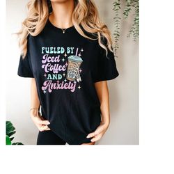comfort colorsfunny t shirt, anxiety shirt, gift for her, fueled by iced coffee and anxiety shirt, coffee graphic tees,