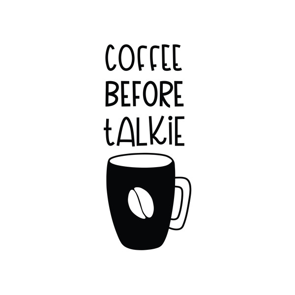 Coffee Before Talkie SVG Cut File.png