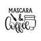 Mascara & Coffee SVG Cut File.png