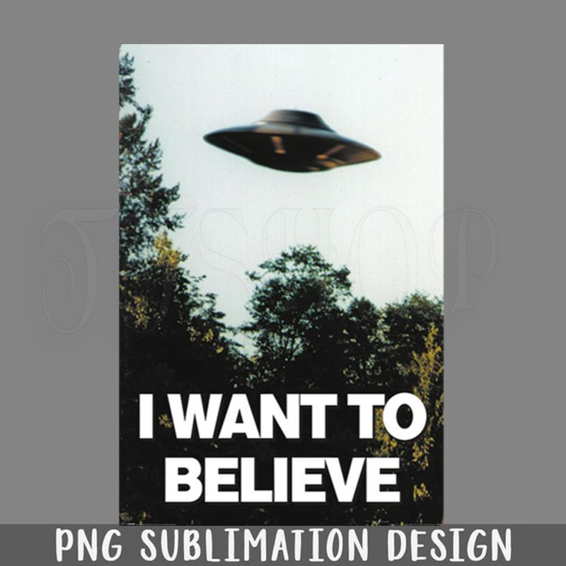 DMF355-I Want To Believe PNG Download.jpg
