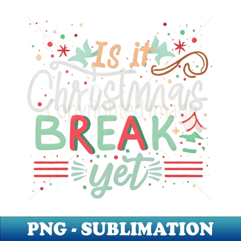 AK-20231107-3656_Is it Christmas Break Yet 7133.jpg