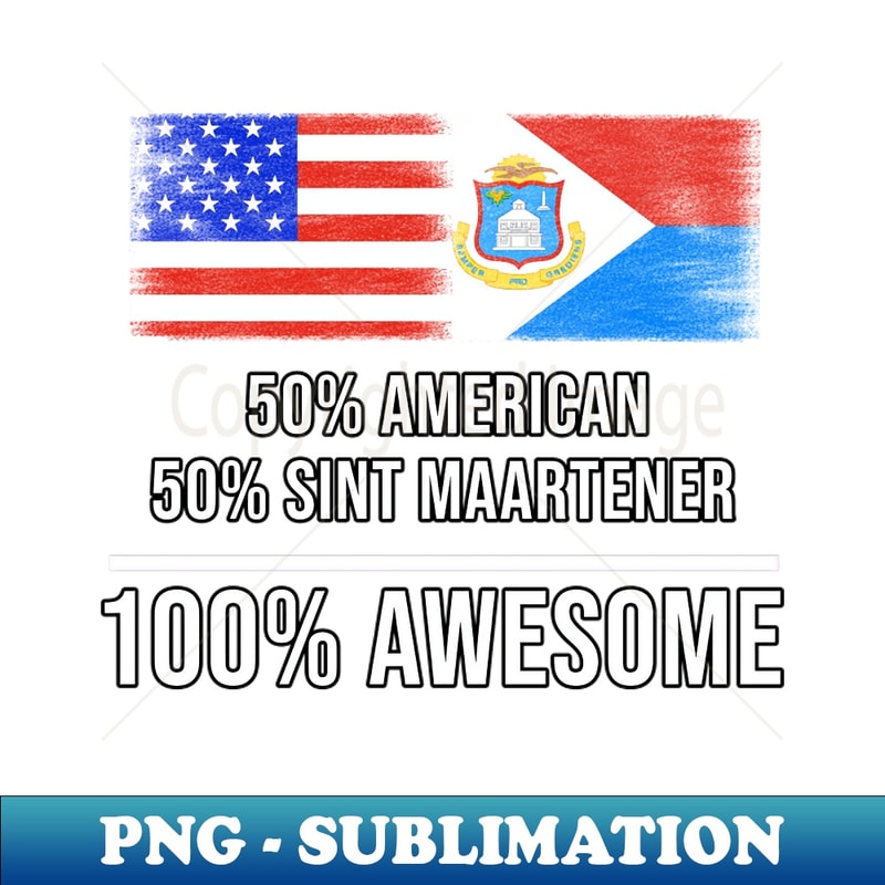 AY-20231107-088_50 American 50 Sint Maartener 100 Awesome - Gift for Sint Maartener Heritage From Sint Maarten 9337.jpg