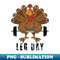 BU-20231107-2458_Funny Deadlifting Turkey Thanksgiving Leg Day Deadlift 8960.jpg