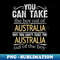 BV-20231107-13286_You Can Take The Boy Out Of Australia But You Cant Take The Australia Out Of The Boy - Gift for Australian With Roots From Australia 6825.jpg