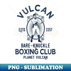 star trek vulcan bare-knuckle boxing - png transparent sublimation design - unlock vibrant sublimation designs