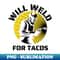 DE-20231107-12716_Will weld for tacos funny welder 5066.jpg