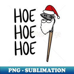 hoe hoe hoe - decorative sublimation png file - boost your success with this inspirational png download