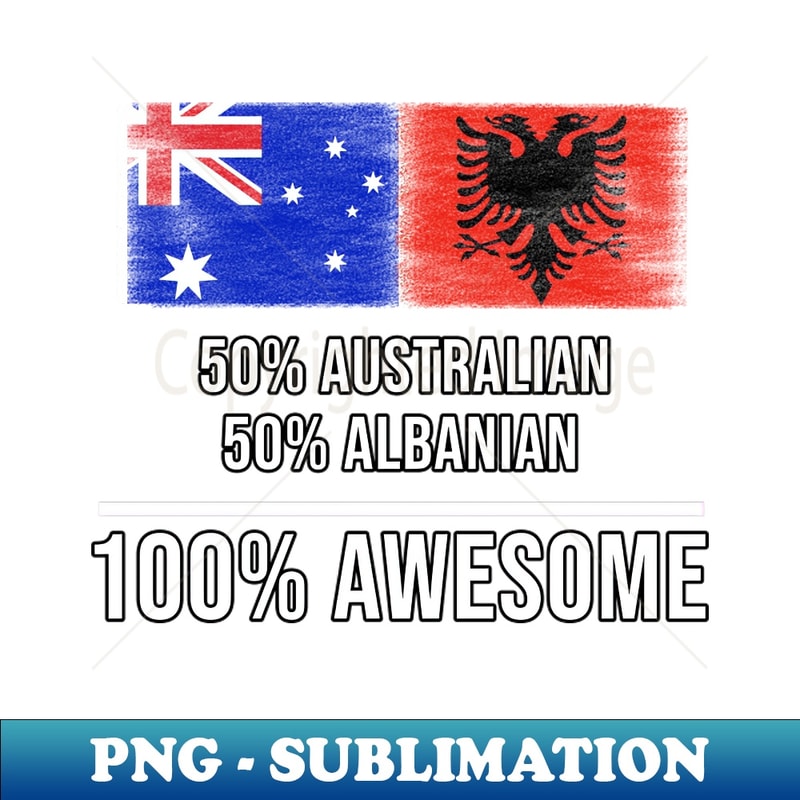 FH-20231107-090_50 Australian 50 Albanian 100 Awesome - Gift for Albanian Heritage From Albania 6836.jpg