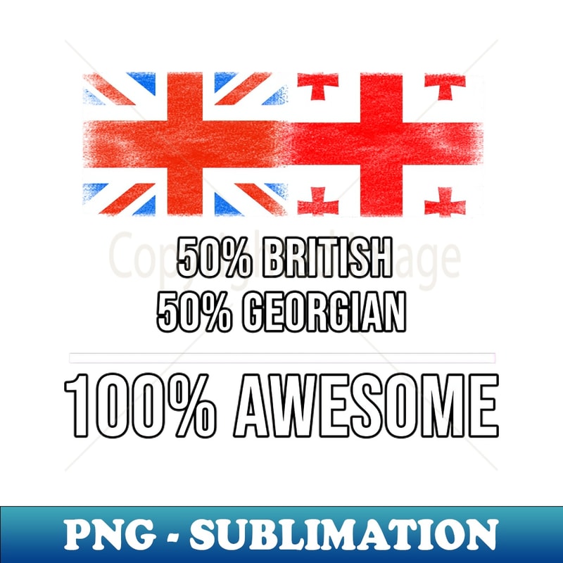 FQ-20231107-116_50 British 50 Georgian 100 Awesome - Gift for Georgian Heritage From Georgia 1433.jpg