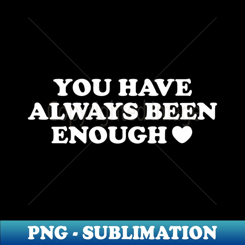 HA-20231107-13331_You Have Always Been Enough 7382.jpg