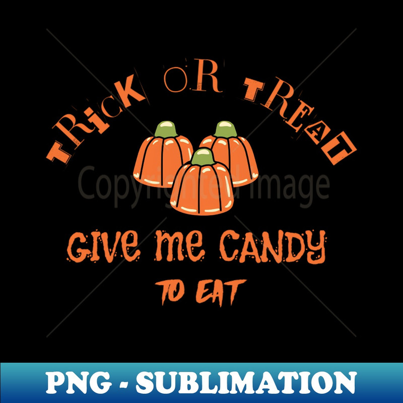 HQ-20231107-10813_Trick Or treat give me candy to eat 3512.jpg