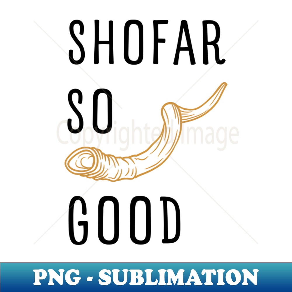 IX-20231107-7526_SHOFAR SO GOOD FOR ROSH HASHANAH AND YOM KIPPUR 4707.jpg