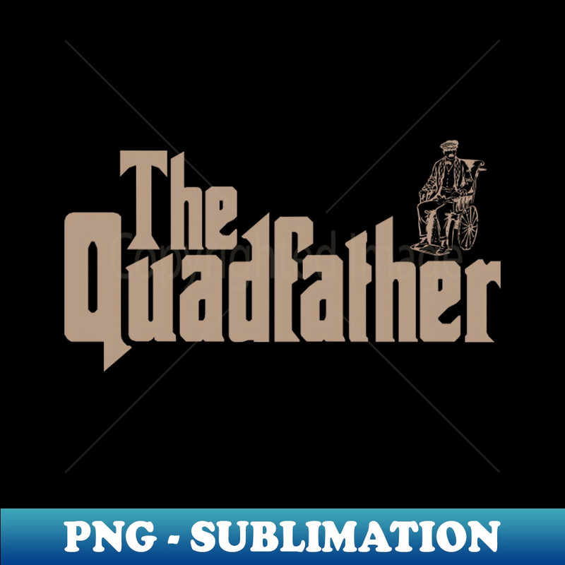 JH-20231107-10021_The Quadfather Wheelchair designs Wheelchair Dad Funny Birthday Gift Wheelchair Gifts Ideas 7719.jpg