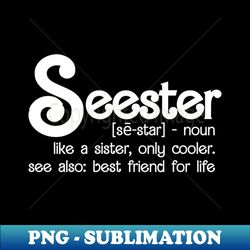 seester like a sister only cooler pink - decorative sublimation png file - revolutionize your designs