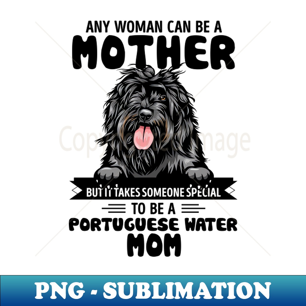 KM-20231107-453_Any woman can be a Mother but it takes someone special to be a PORTUGUESE WATER MOM 8946.jpg