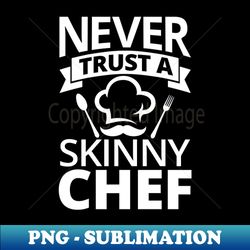 skinny chef - decorative sublimation png file - instantly transform your sublimation projects