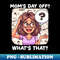 MQ-20231107-7646_Single Mom Moms day off Whats that 3972.jpg