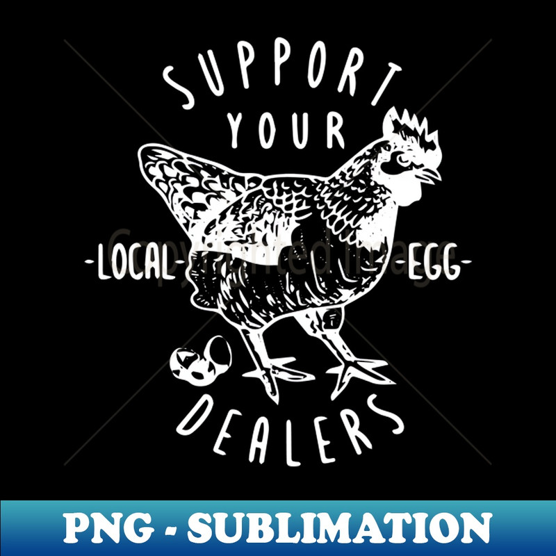 MS-20231107-8876_Support Your Local Egg Dealers Vintage Retro Chicken Farmers 6964.jpg