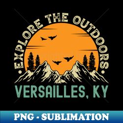 versailles kentucky - explore the outdoors - versailles ky vintage sunset - professional sublimation digital download - stunning sublimation graphics