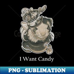 the candy lover ferret - i want candy -white outlined version - instant sublimation digital download - create with confidence