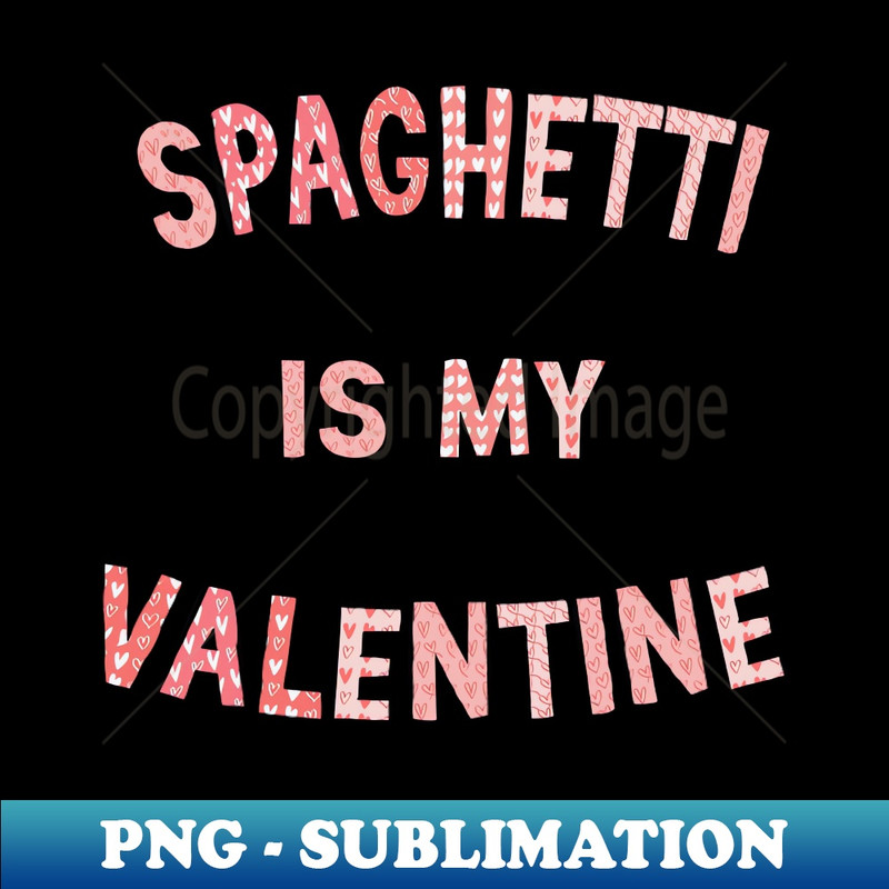 NV-20231107-11391_Valentines Day Spaghetti is My Valentine Love Letter Heart Graphic 5295.jpg