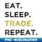 OD-20231107-2025_Eat Sleep Trade Repeat 5155.jpg