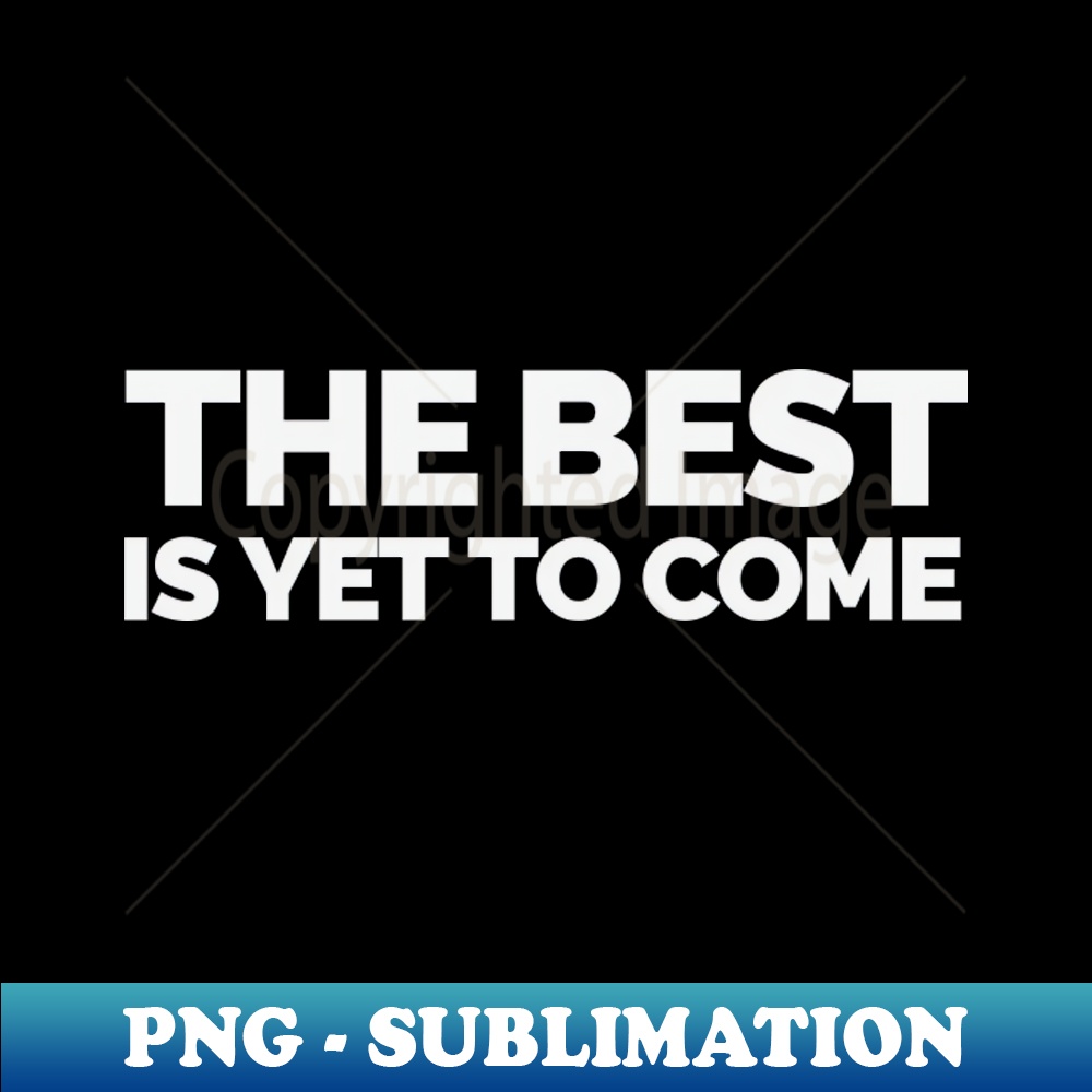 OJ-20231107-9639_The Best is yet to Come 1244.jpg