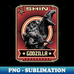 SHIN GODZILLA - Propaganda poster 20 - PNG Transparent Digital Download File for Sublimation - Enhance Your Apparel with Stunning Detail
