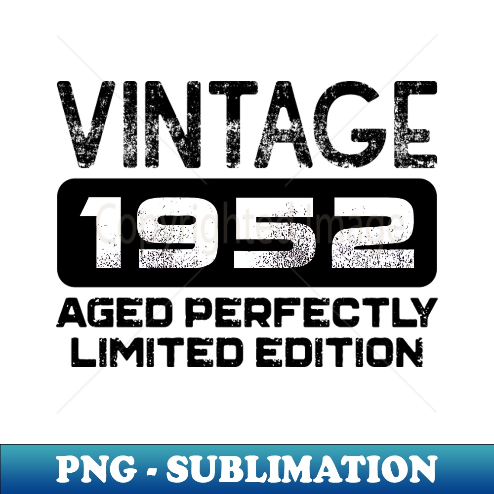 PN-20231107-817_Birthday Gift Vintage 1952 Aged Perfectly 2694.jpg