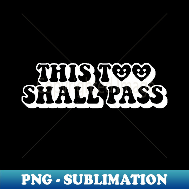 QD-20231107-10372_This Too Shall Pass 3999.jpg