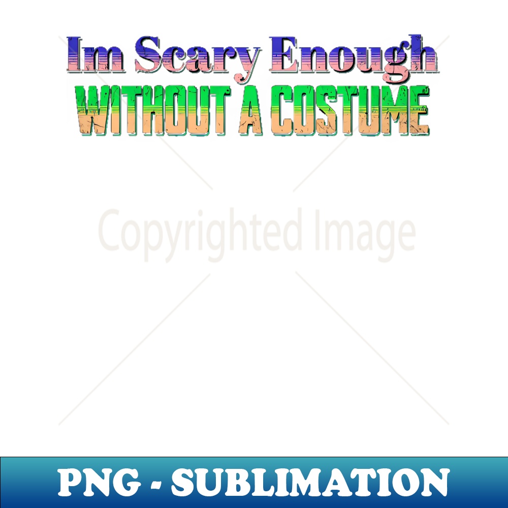 QE-20231107-3580_Im Scary Enough Without A Costume 4132.jpg