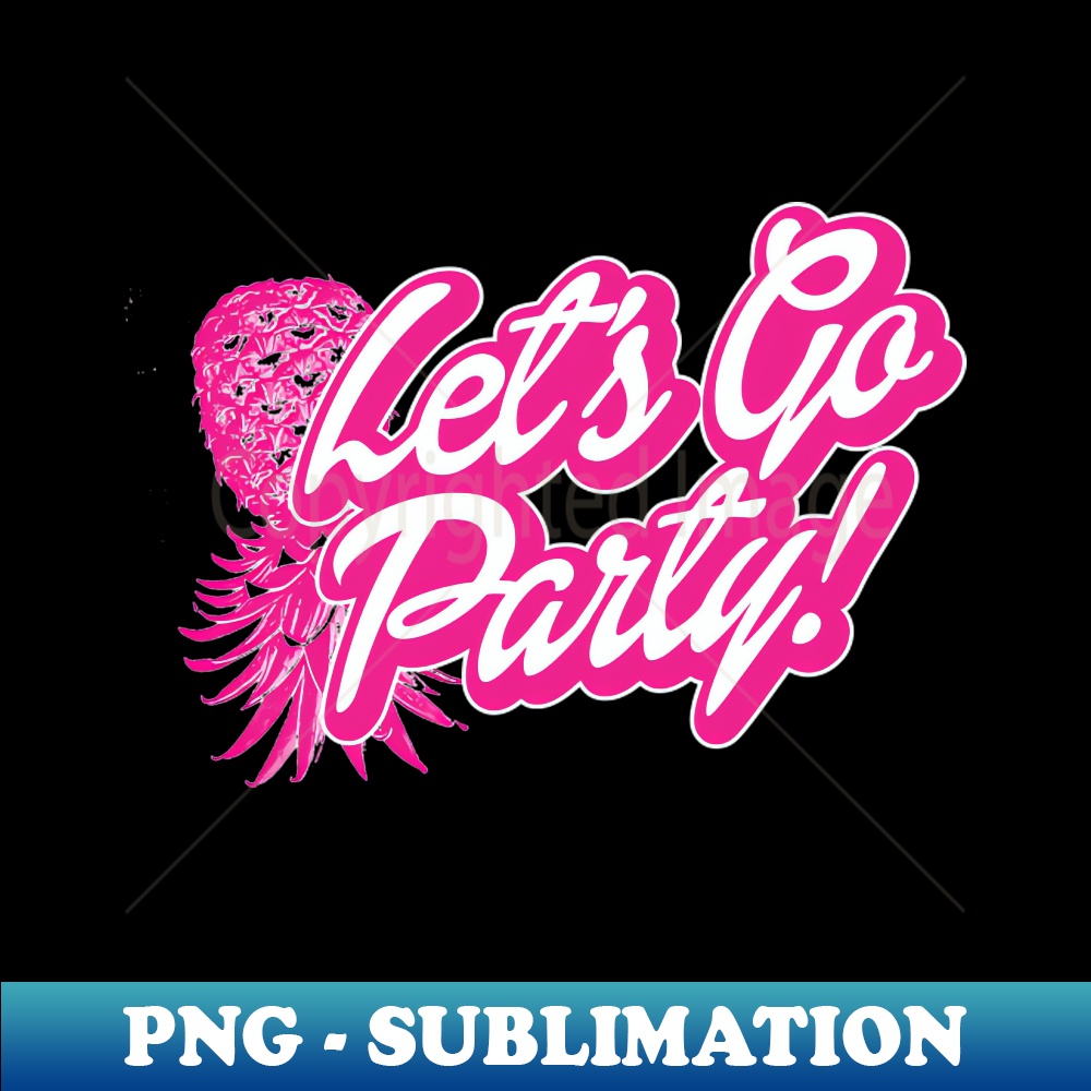 QK-20231107-11267_Upside Down Pineapple Lets Go Party 5930.jpg