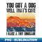 QT-20231107-13321_You got a dog well thats cute I raise a tiny dinosaur Bearded Dragon Funny sayings 1798.jpg
