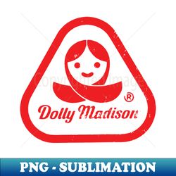dolly madison - unique sublimation png download - instantly transform your sublimation projects