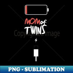 womens tired twin mom low battery charge t-shirt mom of twins - premium sublimation digital download - perfect for personalization