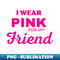 SQ-20231107-3458_I WEAR PINK FOR MY FRIEND 8492.jpg